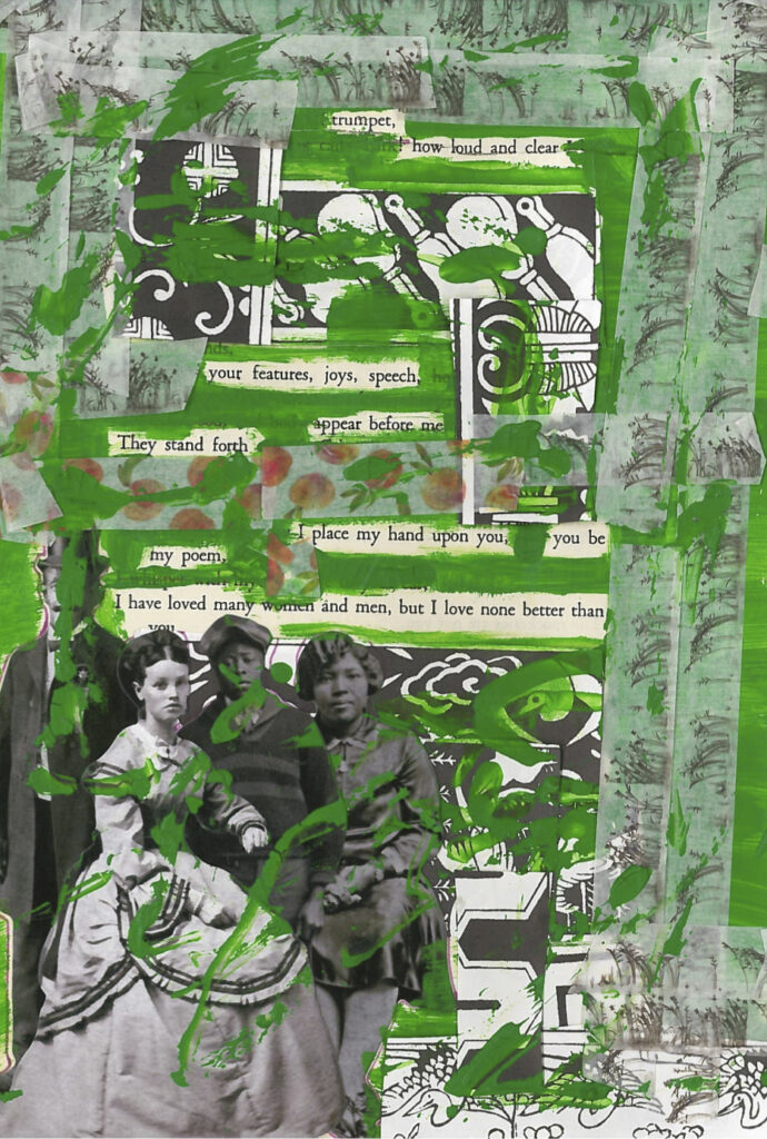 A blackout poem made from a page of Leaves of Grass by Walt Whitman. This page is decorated washi tape displaying reeds in the wind, paper covered in ornate black-and-white designs, an old photograph of a family, and a lot of neon green paint. 