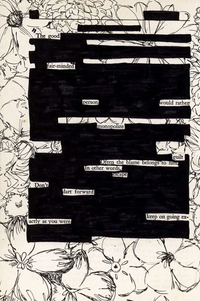 A piece of blackout poetry with flowers drawn in black pen on the blank part of the page, with the words blacked out entirely, leaving only the words of the poem visible.