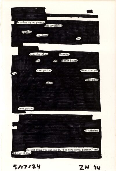 The image shows a blackout poetry piece created on a page of text. Most of the page is covered with thick black markings, leaving only select words and phrases visible in white spaces. The text is arranged in a scattered pattern across the page, creating a fragmented appearance.