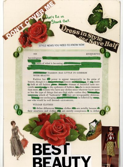 This image shows a collage-style artwork centered on a page from an etiquette book. The page is decorated with cut-out elements including red roses, a green butterfly, and fashion-related images. Parts of the text are blacked out or highlighted in green, creating a blackout poetry effect.