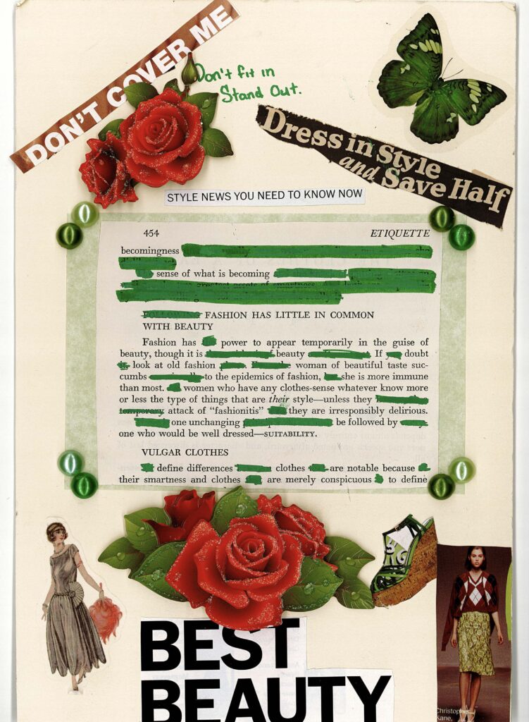 This image shows a collage-style artwork centered on a page from an etiquette book. The page is decorated with cut-out elements including red roses, a green butterfly, and fashion-related images. Parts of the text are blacked out or highlighted in green, creating a blackout poetry effect.