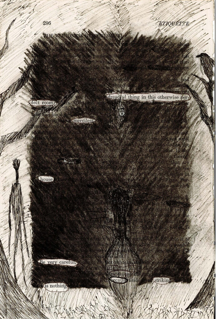 The image shows a page from a book heavily obscured by dark, textured charcoal shading that forms a rectangle. The shading forms a large rectangular shape in the center, surrounded by lighter areas with visible hatching marks. In the center of the dark rectangle an eyeball peers through a slit. Small fragments of text remain visible, creating a found poem effect. Sketchy illustrations of tall human figure and a bird in a tree are along the edges, giving the piece an eerie quality.