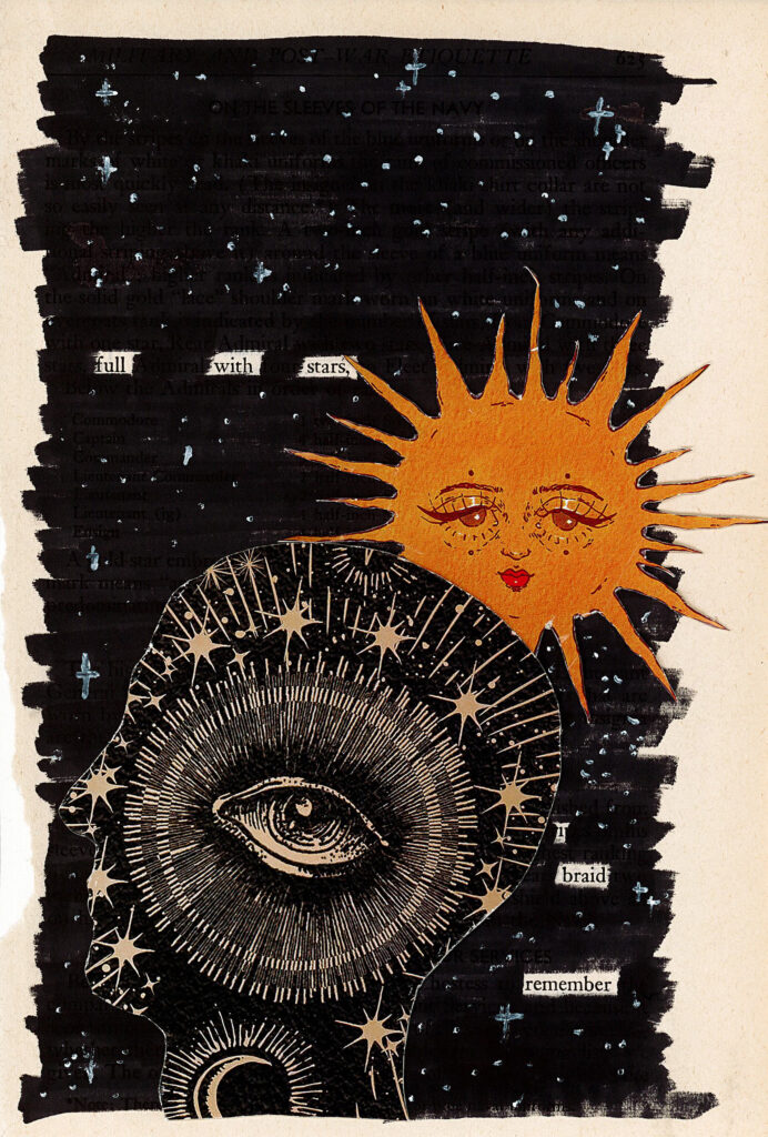 The image shows a blackout poetry piece with a dark background. An orange sun with a face is depicted in the upper right corner. Below it is a large circular design resembling an eye surrounded by stars. Small white dots and crosses are scattered across the dark background, creating a night sky effect. A few words from the original text remain visible, creating a found poem. The overall composition has a mystical, celestial theme.