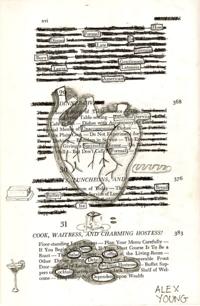 This image shows a page from a book about dining etiquette that has been transformed into a blackout poetry project. Parts of the text are heavily redacted with black lines, leaving only select words visible. The center is a drawing of an anatomical heart. Hand-drawn illustrations are in the margins, including a cocktail, a loaf of bread, and a bar of butter.