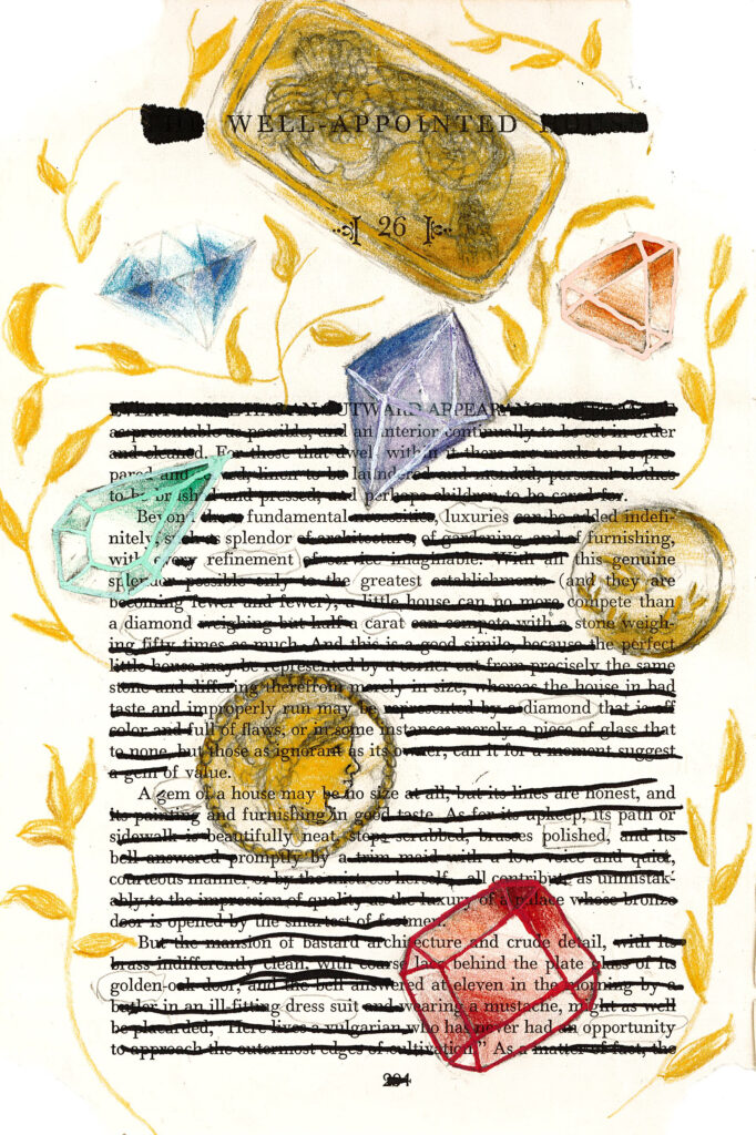 The image shows a page from a book with most of the text blacked out, leaving only select words visible. Surrounding the text are hand-drawn illustrations in yellow, blue, and red, depicting gemstones and a golden ingot. The visible words "WELL-APPOINTED" are prominently displayed at the top. The overall effect creates a unique piece of found poetry and visual art.