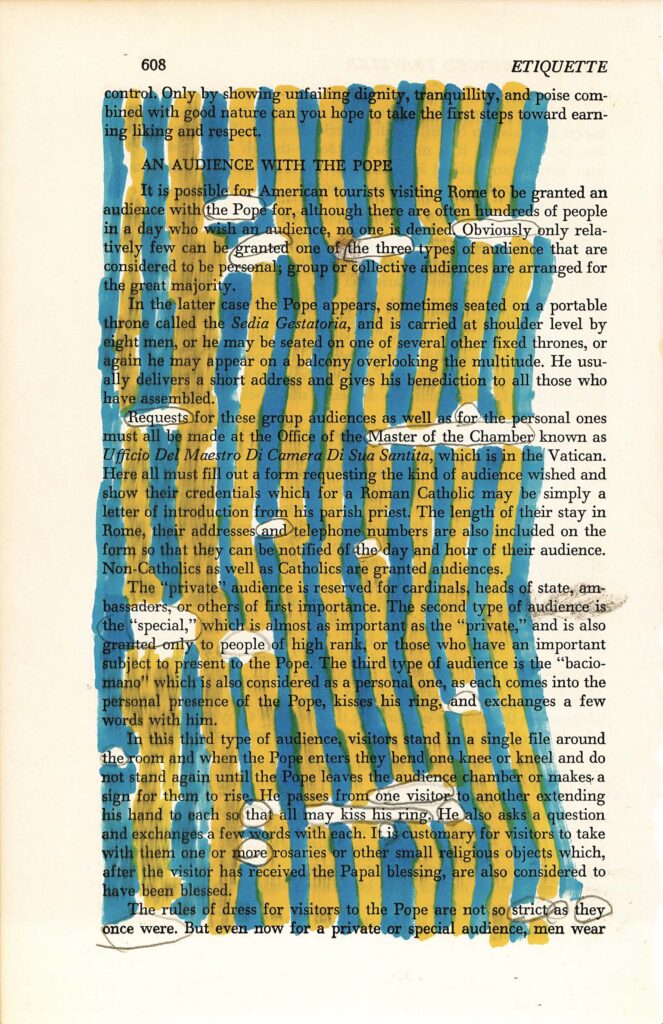 The image shows a page from a book about etiquette, specifically discussing an audience with the Pope. The text is overlaid with vertical stripes of blue and yellow paint, creating a striped pattern across the entire page. Some words at the bottom are circled in pencil. The overall effect is that of a found poem or altered book art piece, combining the original text with abstract painterly elements.