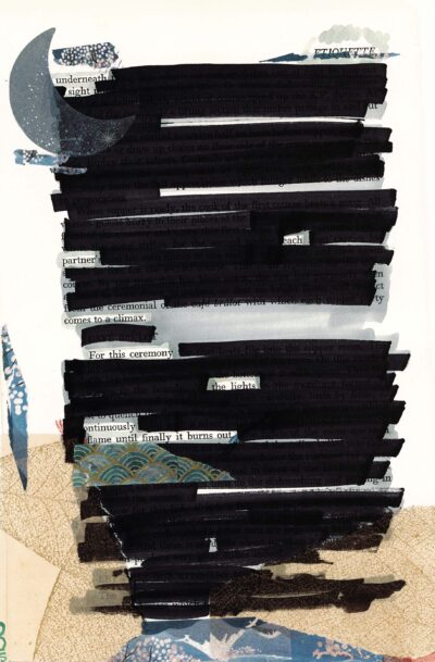 A blackout poetry project on a text page, where most words have been obscured with a black marker. The remaining visible words form a new poem. The page is decorated with cut-out blue and beige fabric pieces, including a crescent moon in the top left corner and a wave pattern at the bottom.