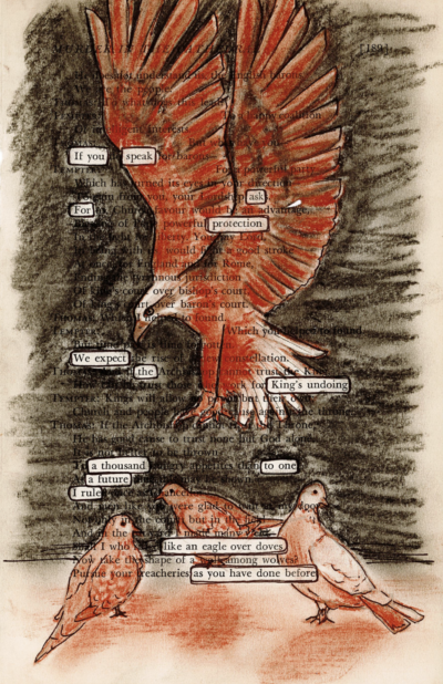 This image shows a blackout poetry piece created on a page with the header "MURDER IN THE CATHEDRAL". The page has been nearly completely covered with a colored pencil illustration. In orange, the artist has drawn a large eagle in the center of the page, flying over a trio of small doves at the bottom of the page. The background is colored in black, with pencil marks visible. Select words from the page's original text have been left uncovered, and outlined in black pen, forming a new poetic message against the illustrated background.