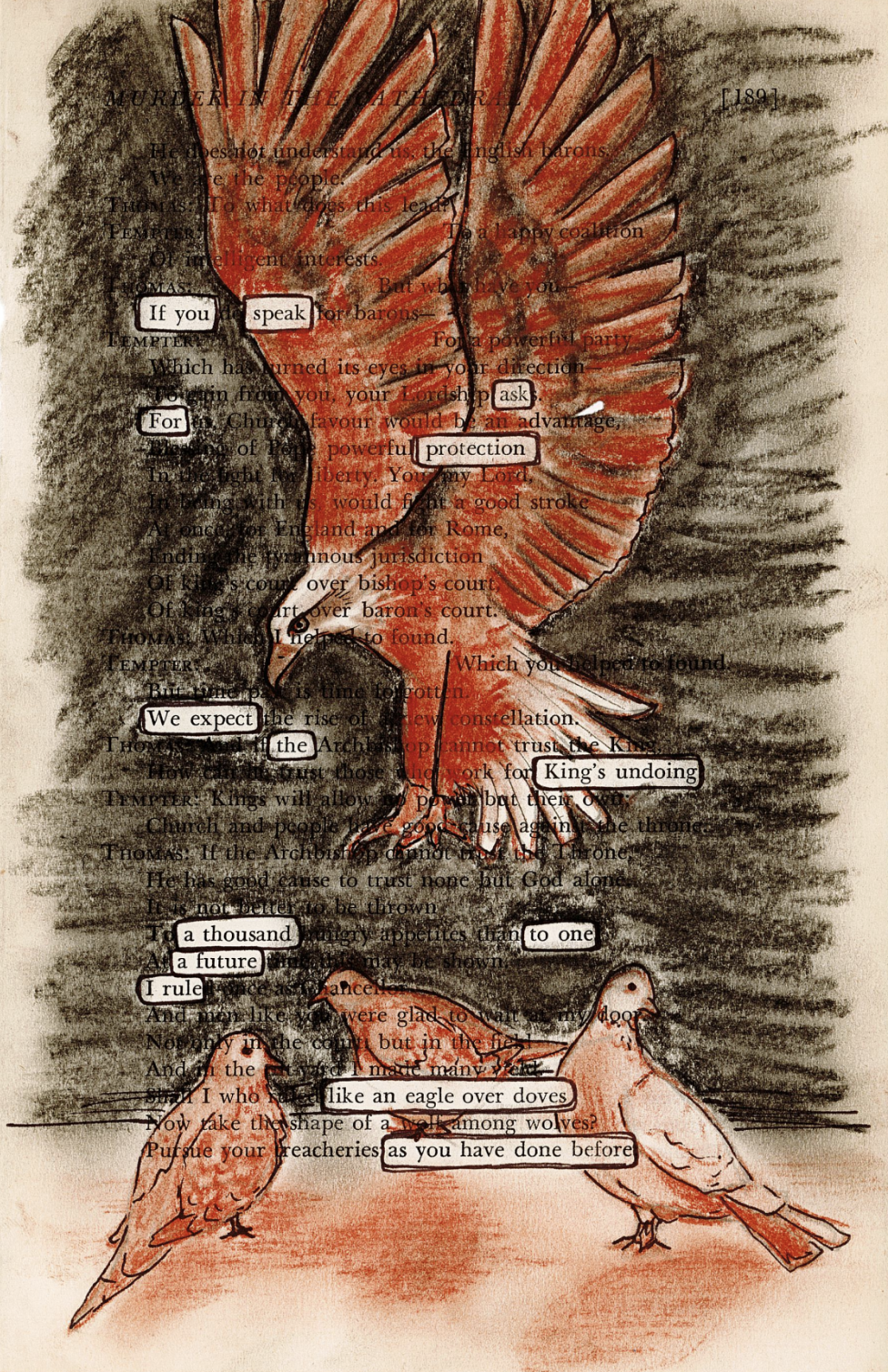 This image shows a blackout poetry piece created on a page with the header "MURDER IN THE CATHEDRAL". The page has been nearly completely covered with a colored pencil illustration. In orange, the artist has drawn a large eagle in the center of the page, flying over a trio of small doves at the bottom of the page. The background is colored in black, with pencil marks visible. Select words from the page's original text have been left uncovered, and outlined in black pen, forming a new poetic message against the illustrated background.