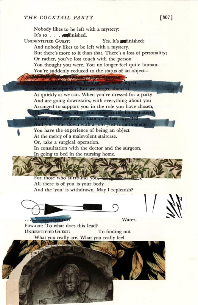 This image shows a blackout poetry piece created on a page with the header "THE COCKTAIL PARTY". Some parts of the original text are covered in colored marker, black pen, patterned tape, and collaged images/prints. Select paragraphs from the original text are left visible, forming a poetic message against the illustrated and collaged background.