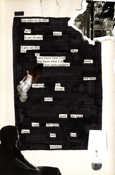 This image shows a blackout poetry piece made from a play's script. The majority of the original text is completely obscured in black marker, with select words and phrases left visible to form a poem. Around the poem, there are images of: an angel, part of a building, a bright lamp, and a dark silhouette.