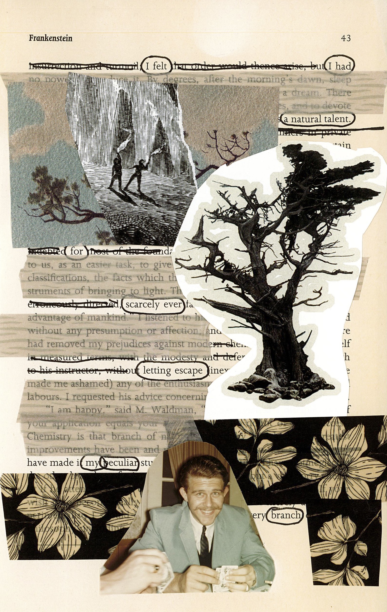I felt   I had

a natural talent.


for


scarcely ever


letting escape


my peculiar


branch