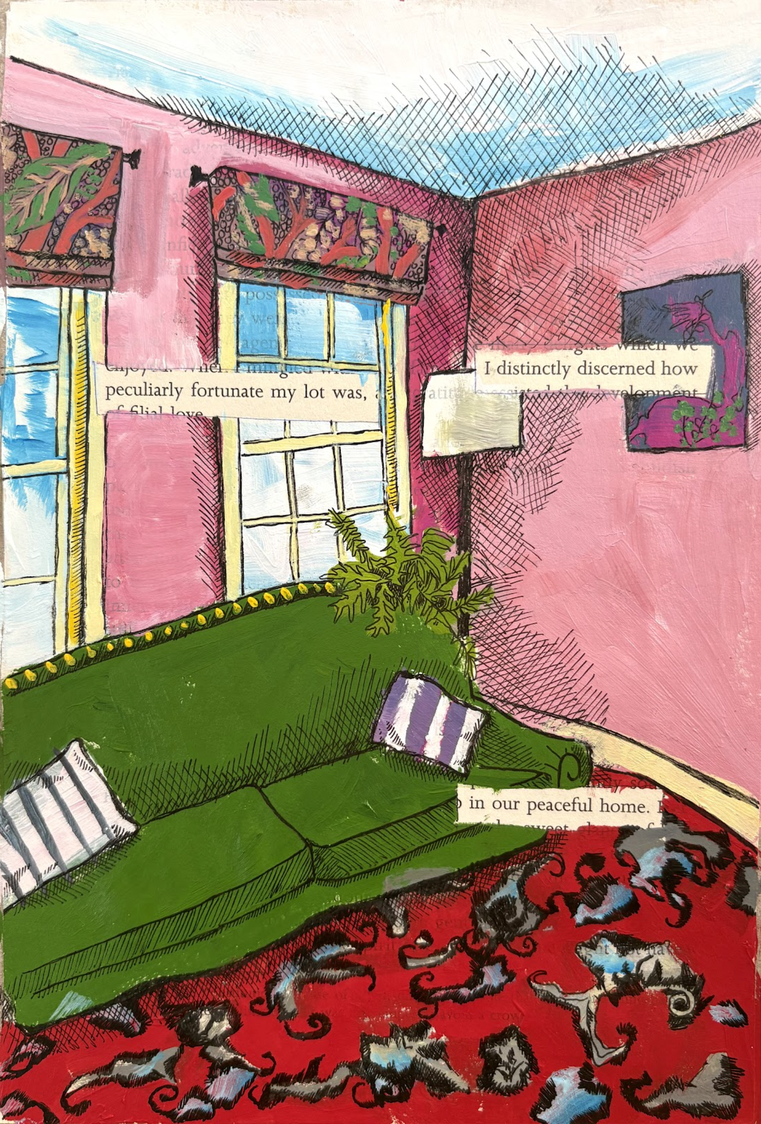 I distinctly discerned how
peculiarly fortunate my lot was,


in our peaceful home.