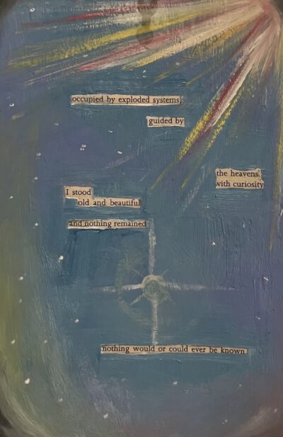 A pastel illustration of bright stars and flares against a pale blue background, painted across a page of Mary Shelley's "Frankenstein". Select words of the original text have been left visible and emphasized to create a new poetic message against the art piece.