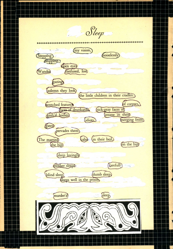 A blackout poem made from a page of Leaves of Grass by Walt Whitman. Words are crossed out in white out and the remaining words are circled. The page is framed by black tape. An abstract black and white drawing is at the bottom of the page.