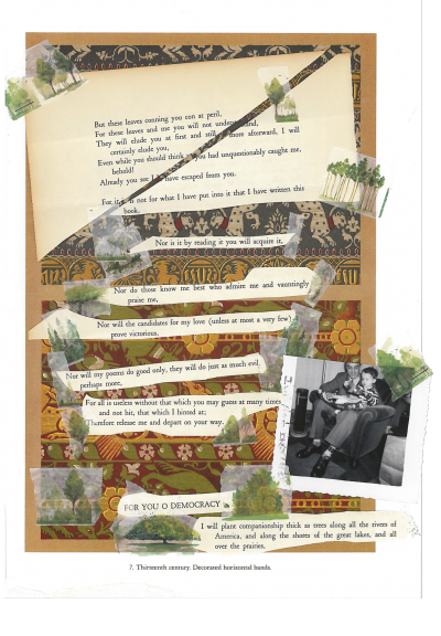 A blackout poem made from a page of Leaves of Grass by Walt Whitman. On this page, pieces of paper printed with parts of the poem are taped to a background image showing thirteenth-century fabric art, featuring horizontal patterns that include wild cats, flowers, and other creatures. The tape is printed with trees, and there is a photograph of a man and baby taped to the right side of the page.