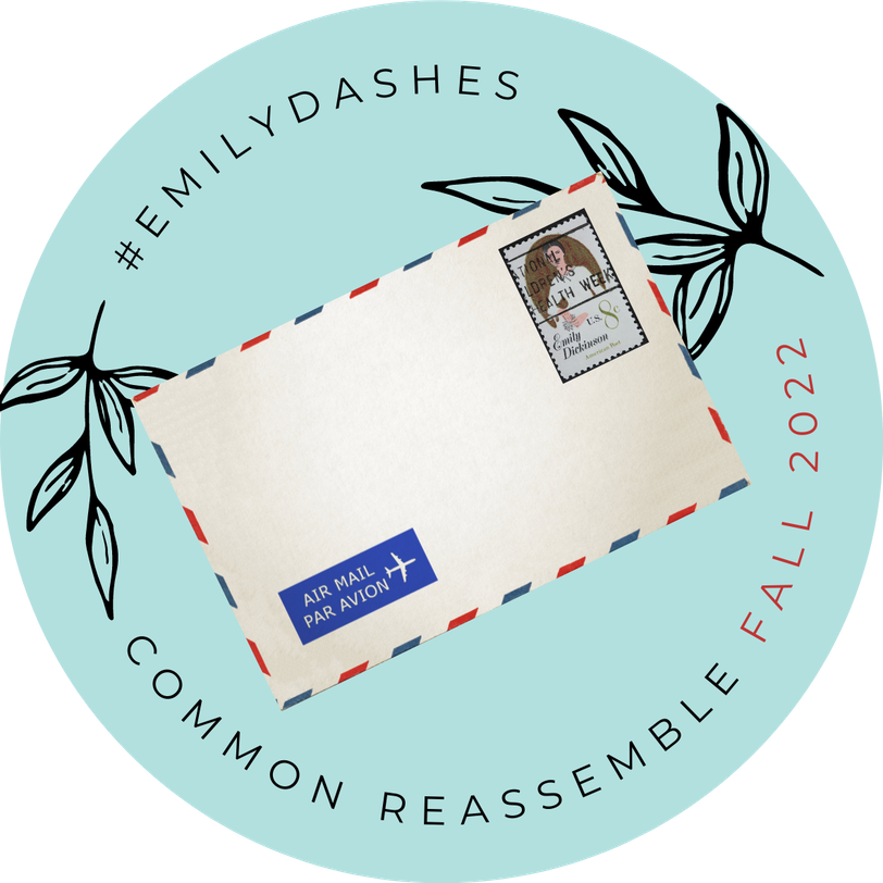 A graphic logo for Emily Dashes. There is an envelope with an Emily Dickinson stamp in the center of a teal circle. The circle reads "#EMILYDASHES. COMMON REASSEMBLE FALL 2022."