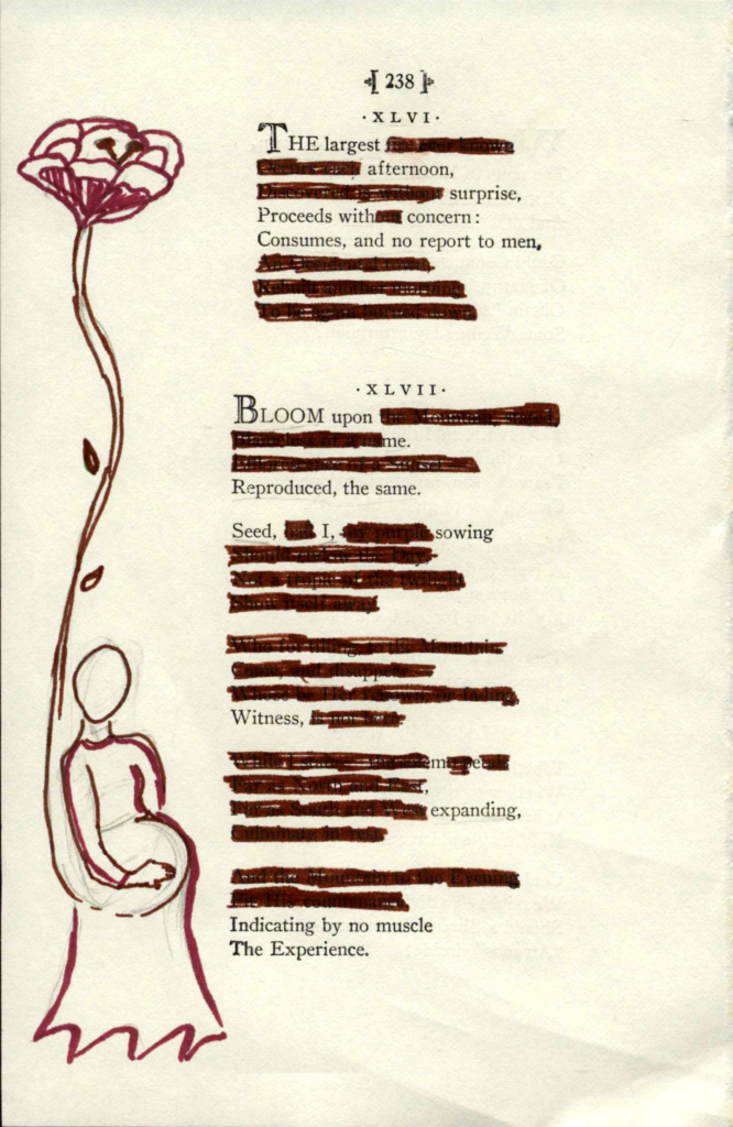 A blackout poem made from a page of poetry by Emily Dickinson. Portions of the text are crossed out with red-violet marker. On the left margin is a simple drawing of a faceless pregnant person in a dress. A tall flower blooms out of their stomach, reaching the top of the poem. 