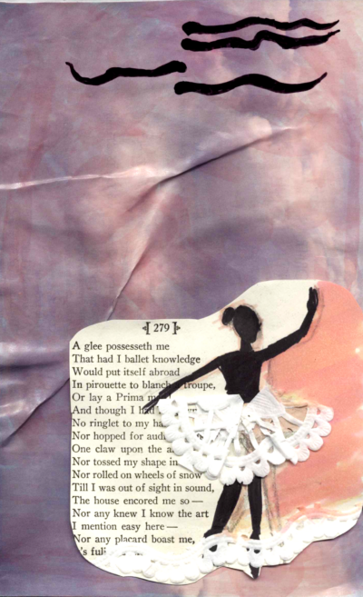 A page of purple-pink textured paper with a poem from a book of Emily Dickinson poetry cut out and pasted on the page. Overlapping the poem is a drawing of a silhouette of a ballerina with a tutu made out of a doily.