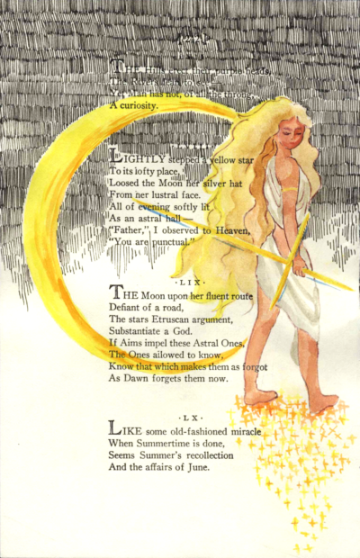 A page of poetry by Emily Dickinson. On the page is a drawing of a blonde goddess-like figure holding a golden sword and leaving a trail of sparkles. A large crescent moon is drawn behind the poem, and the top of the page is colored in black hatching.