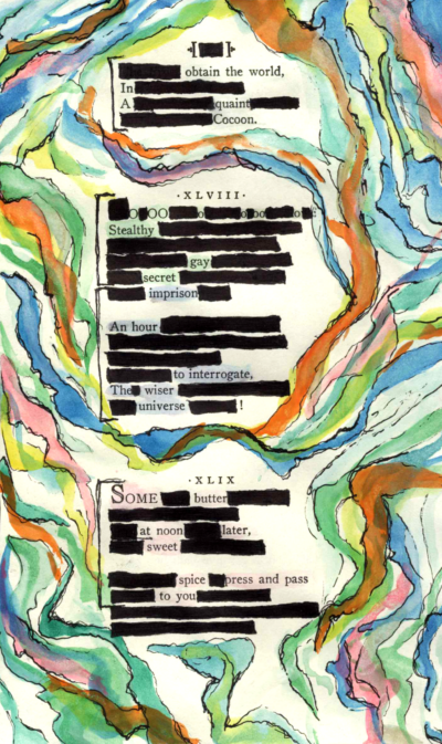 A blackout poem made from a page of poetry by Emily Dickinson. Parts of the poem are crossed out in black marker. The page is covered by a wispy pattern of colors.