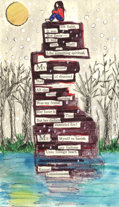 A blackout poem made from a page of poetry by Emily Dickinson. A structure is drawn over parts of the poem to create the blackout poem. At the top of the structure sits a girl in a red shirt, looking contemplative. The structure is in a body of water and there are bare trees behind it. A large moon or sun is in the sky and it is snowing.
