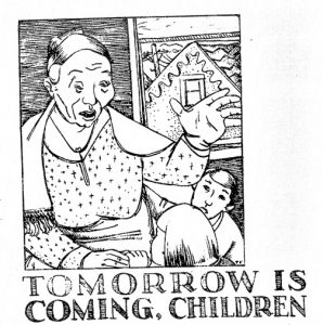 Drawing of woman speaking to children with the caption tomorrow is coming children beneath it