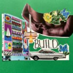 Picture of a collage with text that reads "Build". The collage is on a bright green background and features images of a building, a car, two bodies embracing, and flowers. 