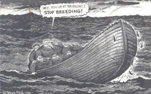 In a boat, there are several heavy men weighing down the back. At the front of the boat are many smaller people falling off. The fat men in the back say "Hey you in the front! Stop breeding!"