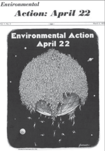 Picture of the front of a magazine titles "Environmental Action April 22". There is an umage of the Earth with a crowd of people so large that some are falling off of the globe.