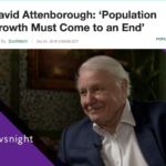 Text: David Attenborough: 'Population Growth Must come to an End". A picture of a smiling Attenborough is below.